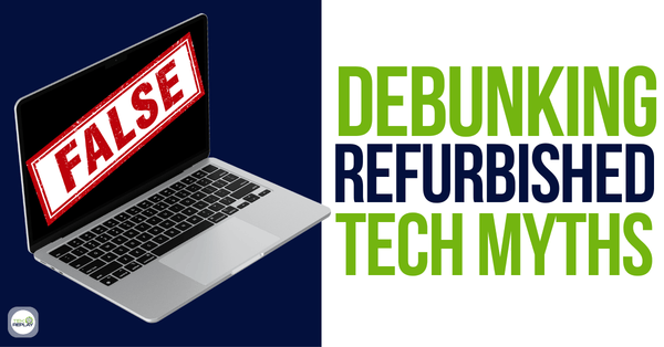 Refurbished Tech Myths Debunked! - TekReplay