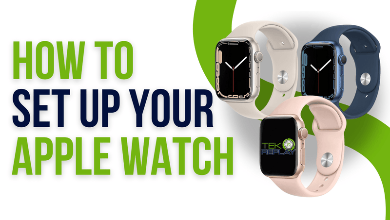How To Set Up Your Apple Watch: A Comprehensive Guide - TekReplay