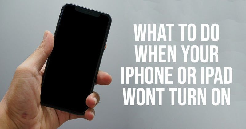 iPhone or iPad won't turn on 
