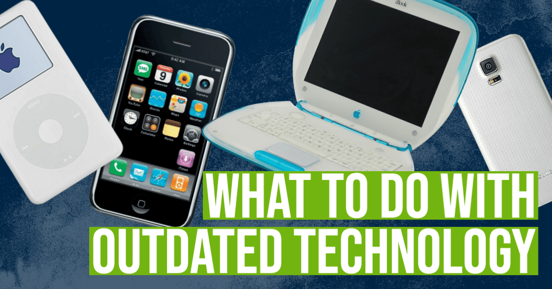 What To Do With Outdated Technology - TekReplay